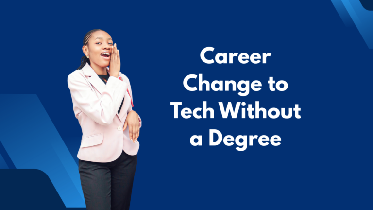 Career Change to Tech Without a Degree