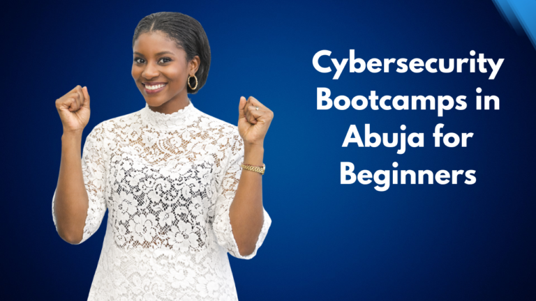 Cybersecurity Bootcamps in Abuja for Beginners