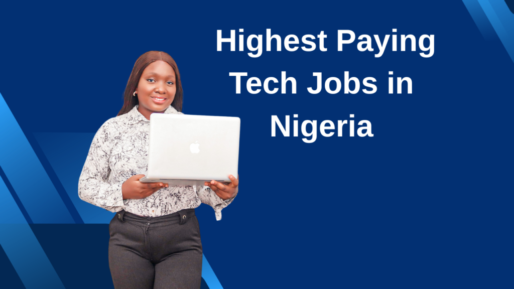     Highest Paying Tech Jobs in Nigeria