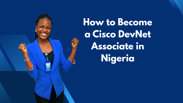 How to Become a Cisco DevNet Associate in Nigeria