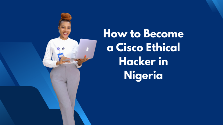 How to Become a Cisco Ethical Hacker in Nigeria