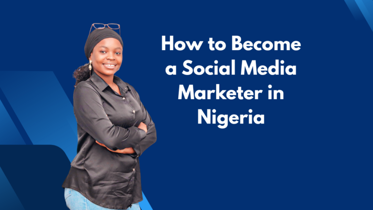 How to Become a Social Media Marketer in Nigeria